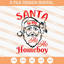 santa is my homeboy svg, santa claus svg, christmas svg