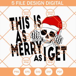 santa skull svg, this is as merry as i get svg, christmas text svg
