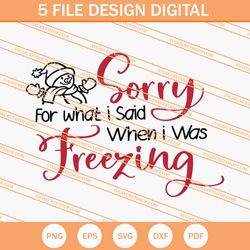 sorry for what i said when i was freezing svg, christmas svg