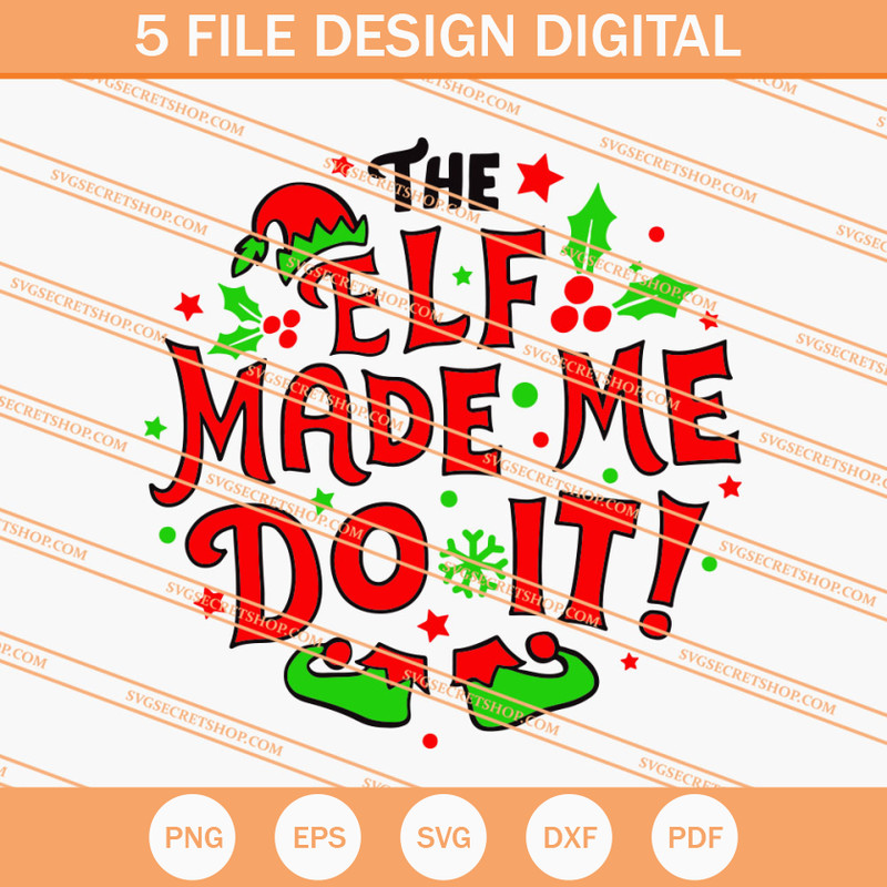 The Elf Make Me Do It SVG, Elf Christmas SVG, Christmas SVG - SVG Secret Shop.jpg