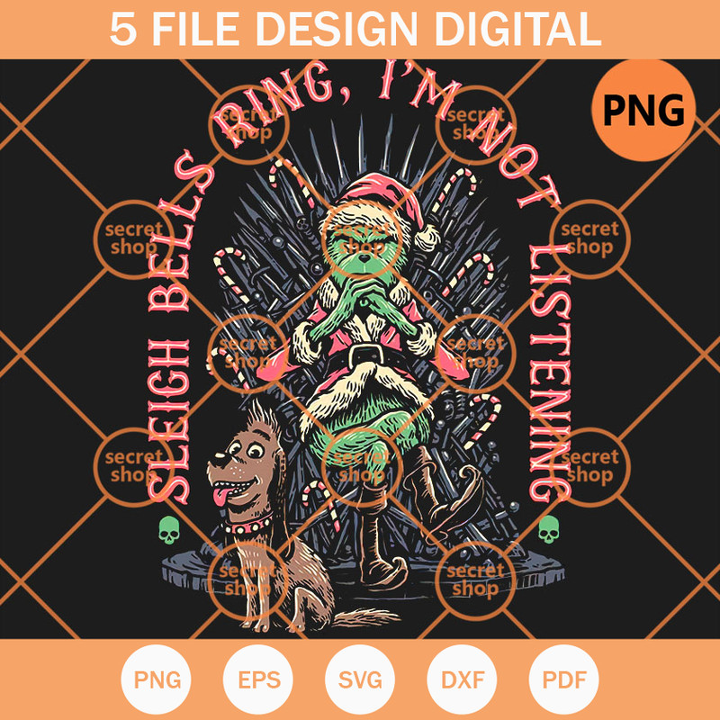 The Grinch Sleigh Bells Ring PNG, I'm Not Listening PNG, Swag Grinch PNG - SVG Secret Shop.jpg