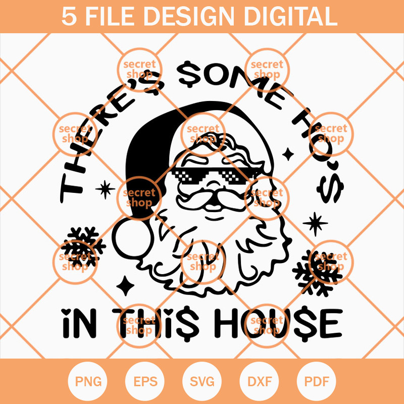 Theres Some Hos In This House SVG, Christmas Text SVG, Santa Clause Text SVG - SVG Secret Shop.jpg