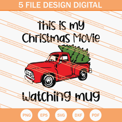 this is my christmas movie watching mug svg, christmas svg