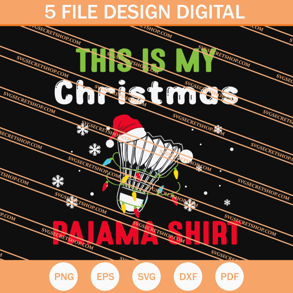 This Is My Christmas Pajama Shirt Badminton SVG, Christmas SVG - SVG Secret Shop.jpg