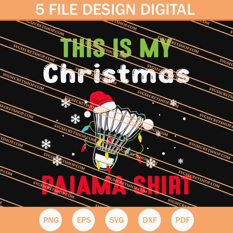 This Is My Christmas Pajama Shirt Badminton SVG, Christmas SVG - SVG Secret Shop.jpg