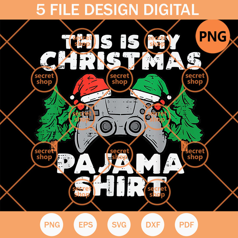 This Is My Christmas Pajama Shirt PNG, Christmas Video Games PNG, Xmas Pine Tree PNG - SVG Secret Shop.jpg
