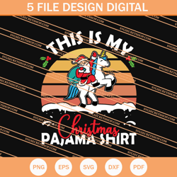 this is my christmas pajama shirt santa and unicorn svg