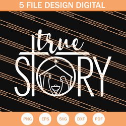 true story svg, nativity scene svg, christmas svg