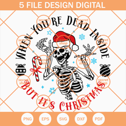when youre dead inside but its christmas svg, christmas svg, skeleton svg