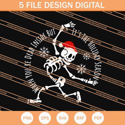 when youre dead inside but its the holiday season christmas svg