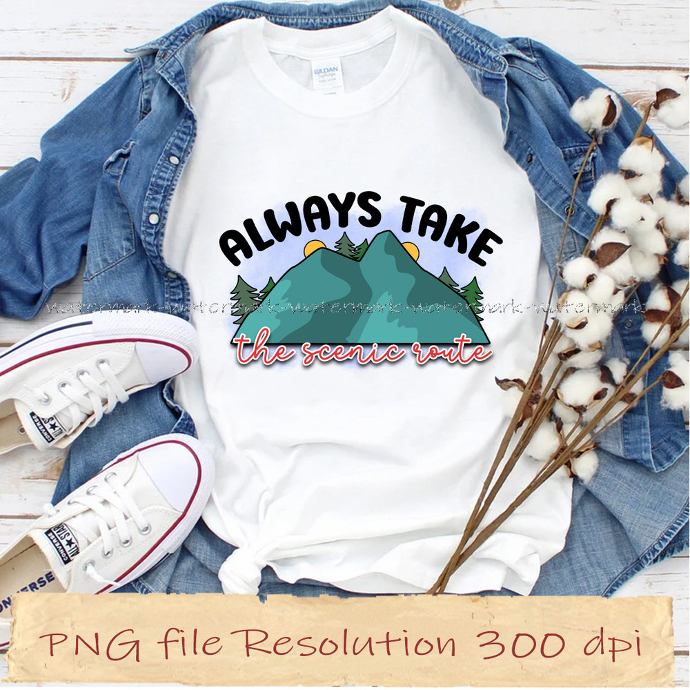 Always take the scenic route.jpg