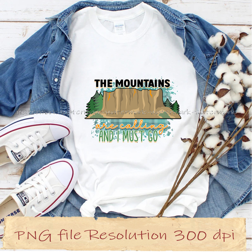 The mountains are calling and i must go.jpg