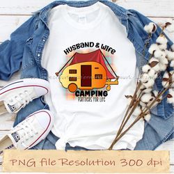 husband & wife camping part png, camping sublimation bundle, png for shirt, digital file, instantdownload, files 350 dpi