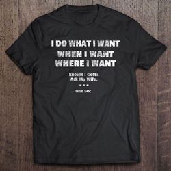 i do what i want shirt