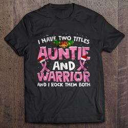 i have two titles auntie and warrior and i rock them both breast cancer christmas sweater gift tshirt