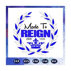 made to reign, zeta phi beta 1920, zeta phi beta, zeta phi beta svg, zeta phi beta gift, zeta sorority, zeta shirt, tren