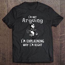 i am not arguing i am explaining why i am right jack skellington2 shirt