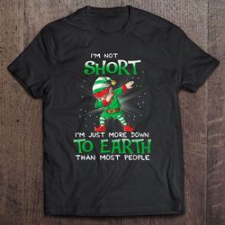 i am not short i am just more down to earth than most people dabbing elf christmas shirt