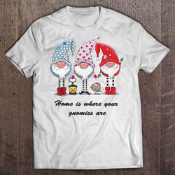 home is where your gnomies are christmas sweater gift tshirt