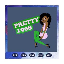 pretty girl 1908, aka sorority gift, aka sorority svg, aka svg, aka shirt, aka sorority, alpha kappa alpha svg, alpha ka