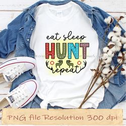 eat sleep hunt repeat png, hunting sublimation bundle, digital file, instantdownload, files 350 dpi