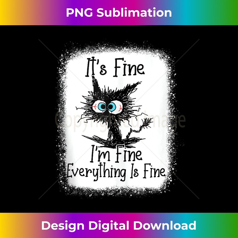WY-20231111-226_It S Fine I M Fine Everything Is Fine Funny Cat Tank Top.jpg