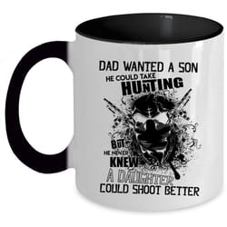 he could take hunting coffee mug, dad wanted a son accent mug