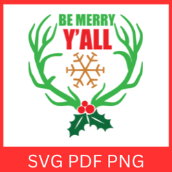 be merry yall svg, merry christmas y'all svg, it's christmas y'all svg, y'all svg, holiday svg, wiinter svg, christmas