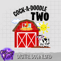 cock- a - doodle two - 2nd birthday png- digital download