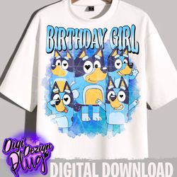 bluey birthday png- birthday girl png- digital download