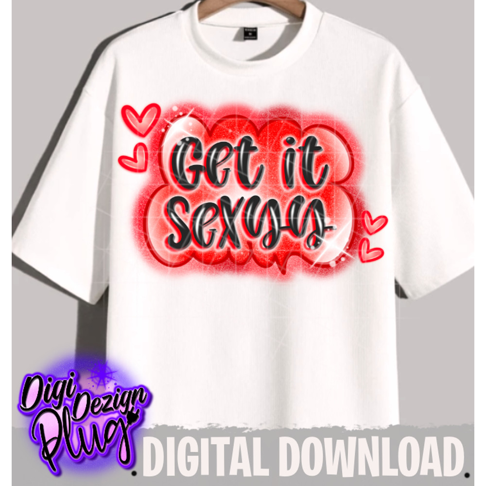 Get It Sexyy Airbrush Png Sexyy Png Digital Download 1