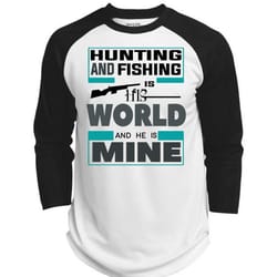 hunting and fishing is his world and he is mine t shirt, sport t shirt (polyester game baseball jersey)