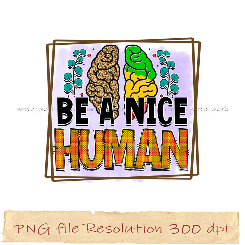 Be a nice human.jpg