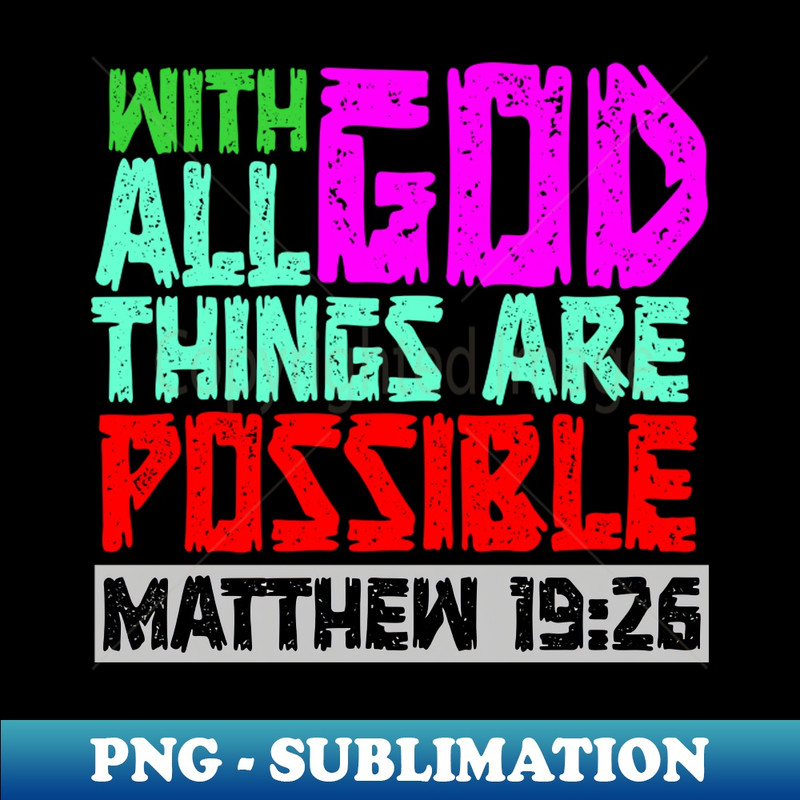 AD-20231111-35128_WITH GOD ALL THINGS ARE POSSIBLE matt 19 26 9916.jpg