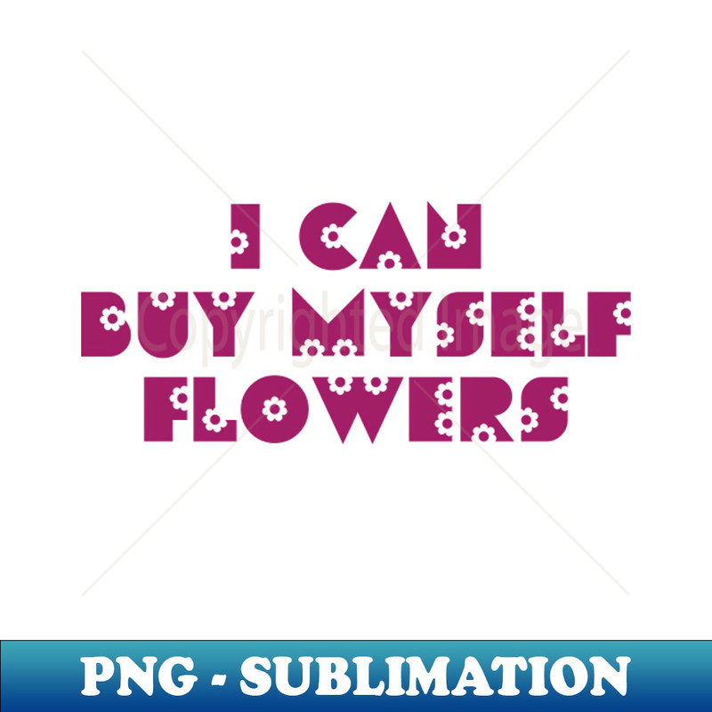 BX-20231111-15227_I CAN BUY MYSELF FLOWERS Self Care is necessary SweatshirtSelf Care Shirt Self Love Shirt Inspirational Motivational Fall SweaterLove your sel