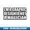 EP-20231111-16457_Im a graphic designer not a magician 3225.jpg