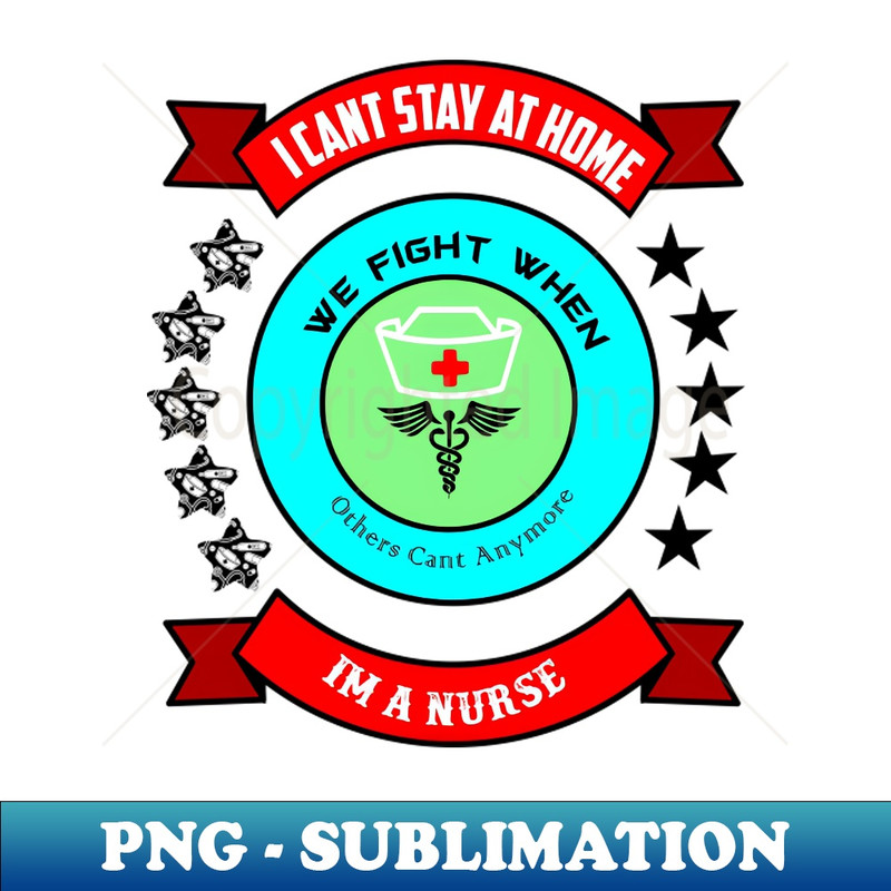 ER-20231111-15256_I Cant Stay At Home Im A Nurse 1863.jpg