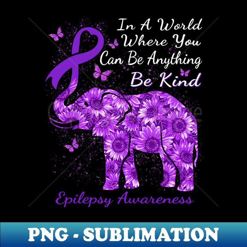 EU-20231111-9957_Epilepsy Awareness Sunflower Elephant Be Kind Purple Ribbon 7712.jpg