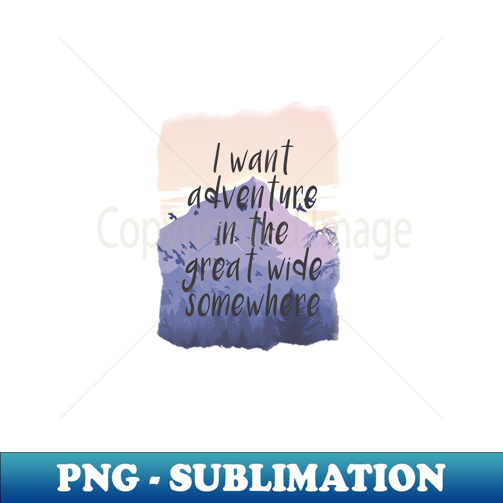 EV-20231111-16118_I want adventure in the great wide somewhere 7927.jpg