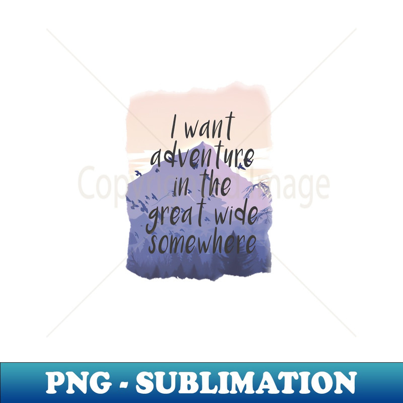 EV-20231111-16118_I want adventure in the great wide somewhere 7927.jpg