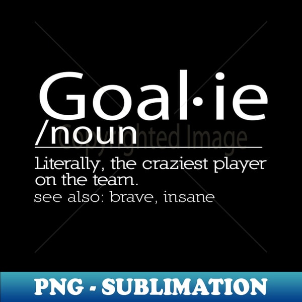 HD-20231111-12599_Goalie Definition T-shirt The Craziest Player on the Team football hockey graphic tee 7587.jpg