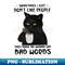 IS-20231111-3719_Black Cat Coffee Sometimes I Just Dont Like People Funny Bad Word Cat 9826.jpg