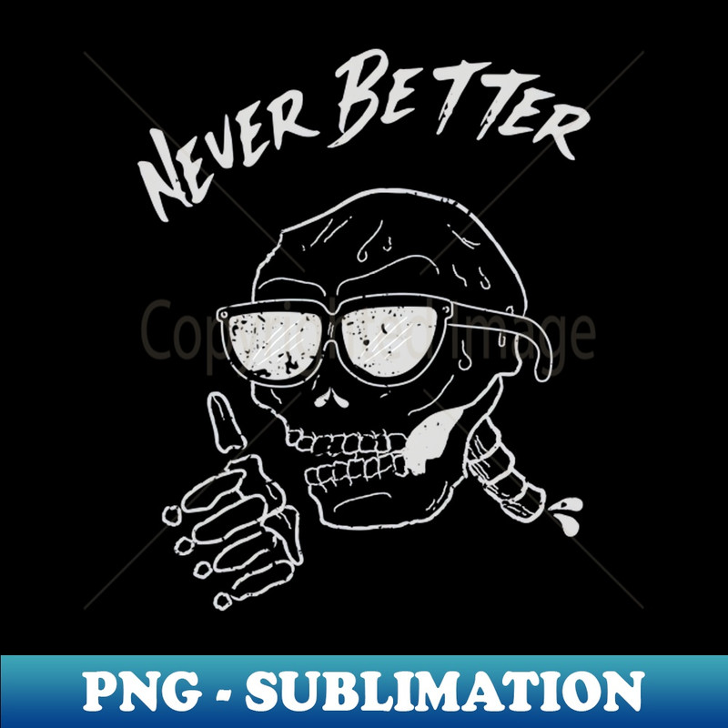 IW-20231111-13616_Halloween Shirts Never Better Skeleton Funny Skull T-Shirt 1713.jpg