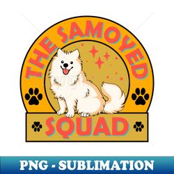The Samoyed Squad undefined Samoyed Kawaii - Trendy Sublimation Digital Download - Perfect For Personalization