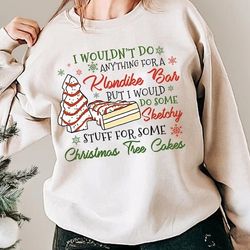 little debbie i wouldn't do anything for a klondike bar christmas sweatshirt, little debbie tree gift, little debbie hol