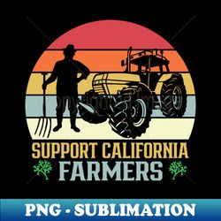 support california farmers local agriculture farming - vintage sublimation png download - enhance your apparel with stunning detail