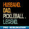 UP-20231111-24580_Pickleball Player Funny Husband Dad Legend Vintage Fathers Day 4161.jpg