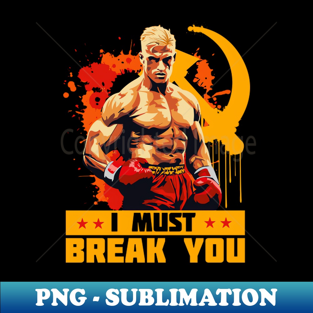 UT-20231111-17469_Ivan Drago - I Must Break You Quote 6843.jpg