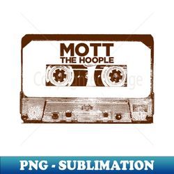 mott the hoople cassette tape - modern sublimation png file - defying the norms