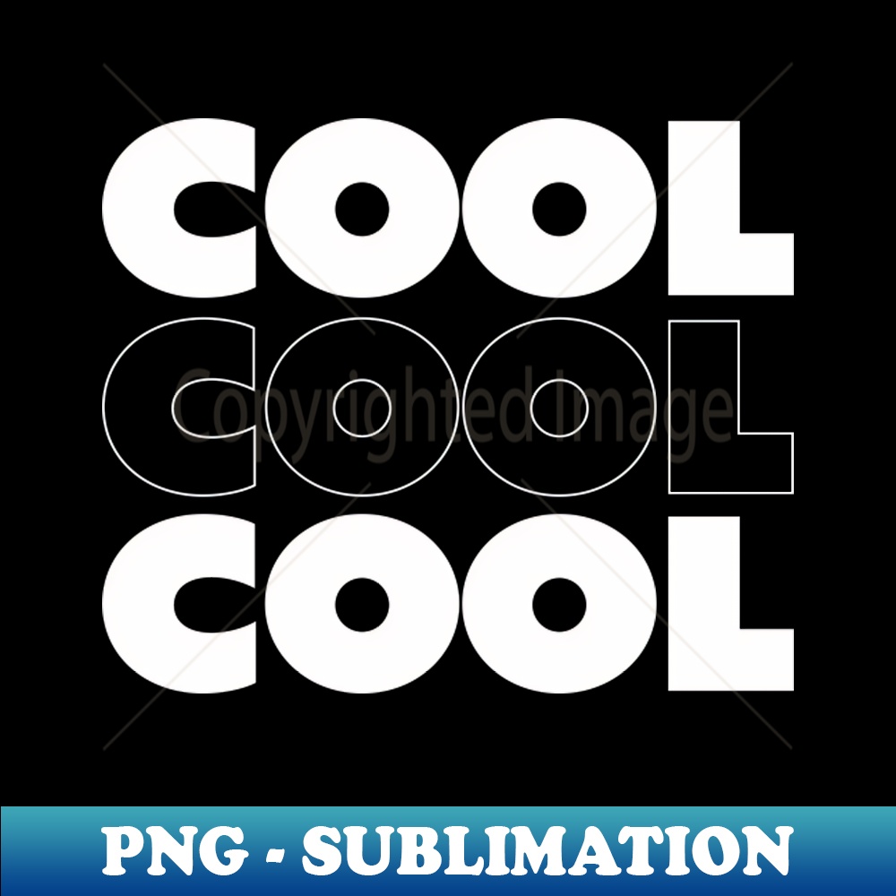 Cool Simple Cool Cool Cool Simple Typographic - Creative Sublimation PNG | Inspire ...